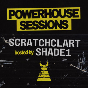 POWERHOUSE SESSIONS - Hosted by Shade1Scratchclart cover