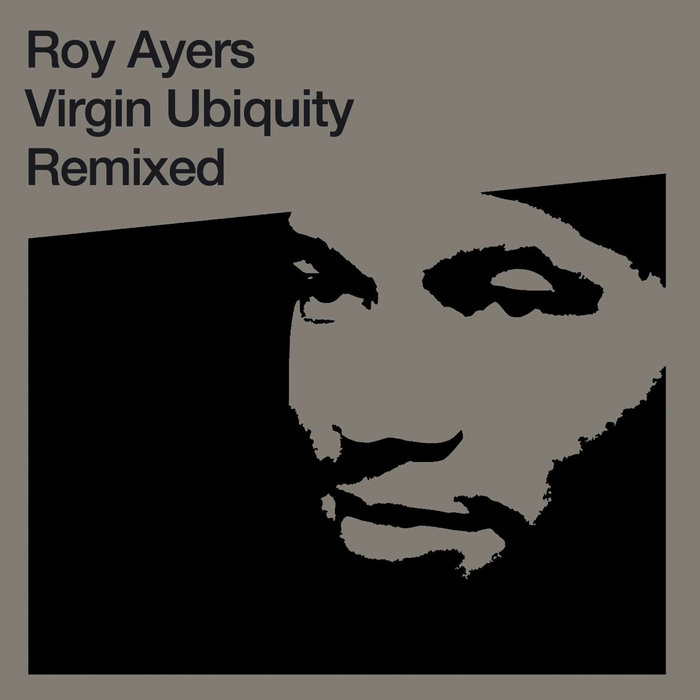 Virgin Ubiquity: Remixed | Roy Ayers Virgin Ubiquity: Remixed | Roy Ayers