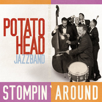 STOMPIN' AROUND (2019) | Potato Head Jazz Band