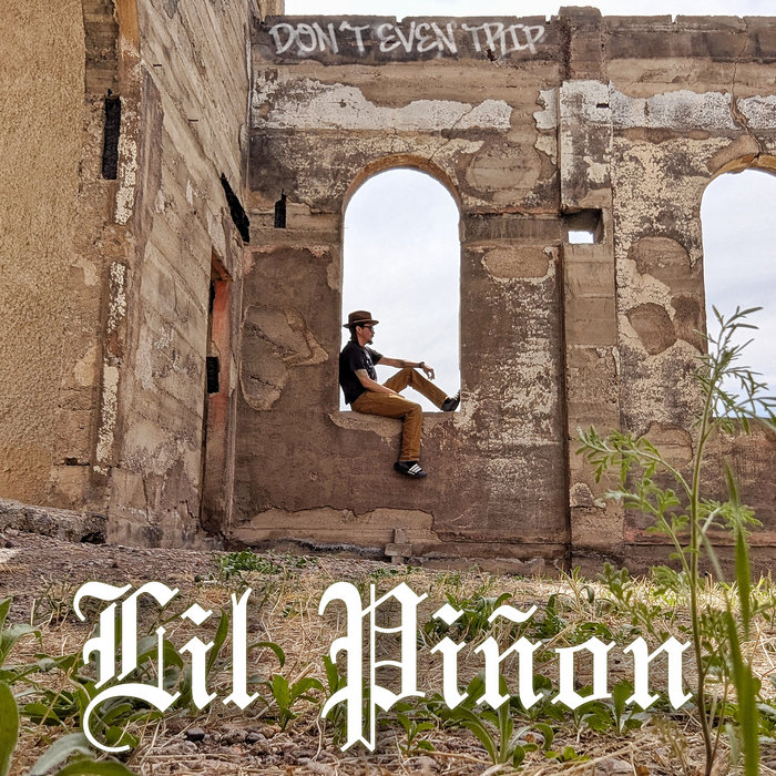 Pochette de Don't Even Trip par lil piñon