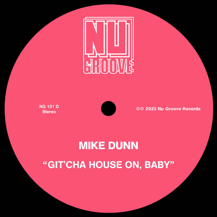 Mike Dunn / Git'cha House On, Baby Mike Dunn / Git'cha House On, Baby