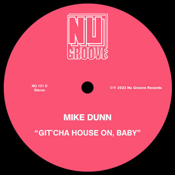 Mike Dunn / Git'cha House On, Baby Mike Dunn / Git'cha House On, Baby