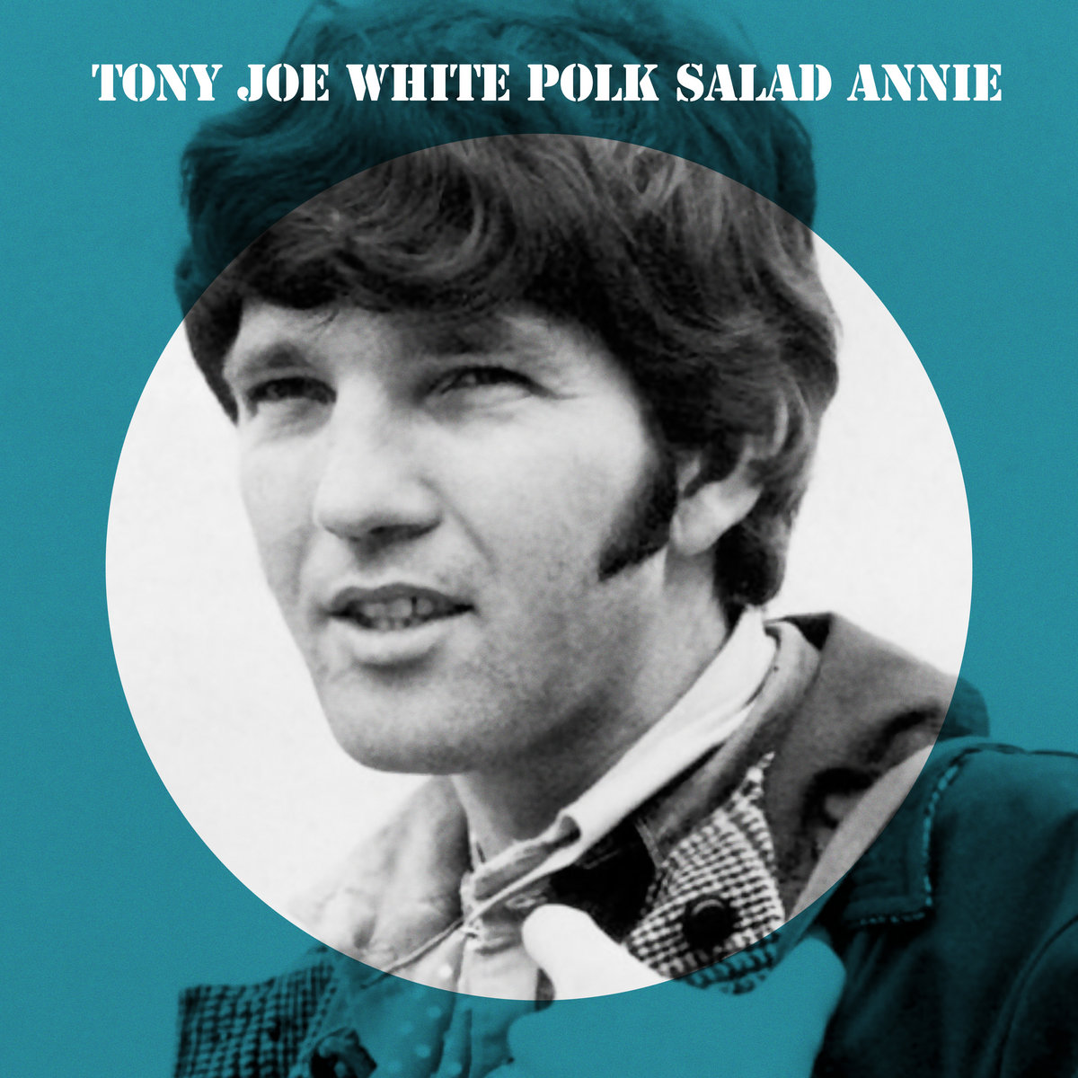 Polk Salad Annie Tony Joe White