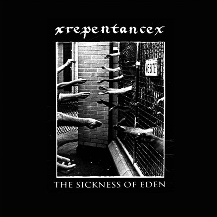 xRepentancex - The Sickness of Eden | Diorama Records