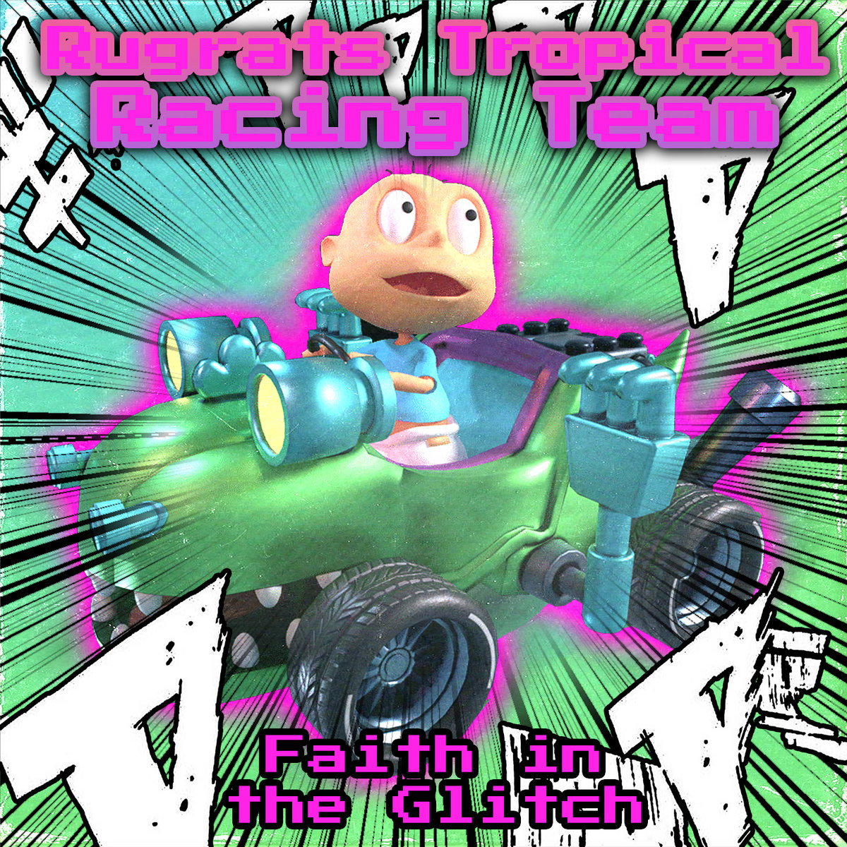 Rugrats Tropical Racing Team | Faith in the Glitch