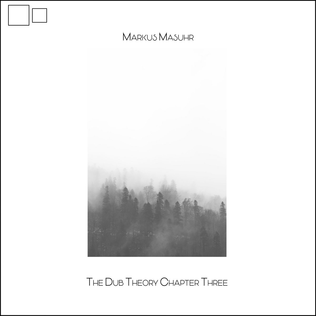 Markus Masuhr – The Dub Theory "Chapter Three" Markus Masuhr – The Dub Theory "Chapter Three"