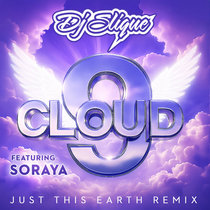 DJ Slique, Just This Earth — Cloud 9 - DJ Slique (Just This Earth remix)