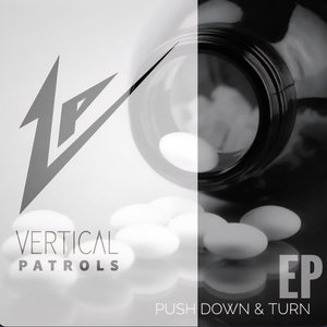 Vertical Patrols — Push Down & Turn EP