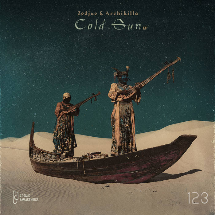 Cold Sun EP | Zedjue & Archikilla | Cosmic Awakenings