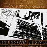 THE KEV BROWN DISCOGRAPHY MIXTAPE 2004