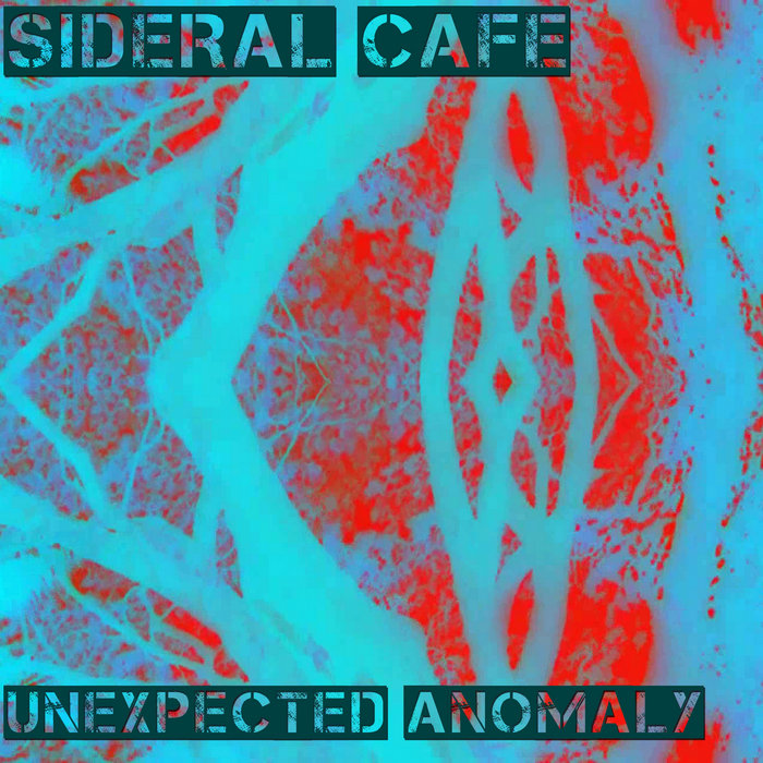 Unexpected anomaly | sideral cafe