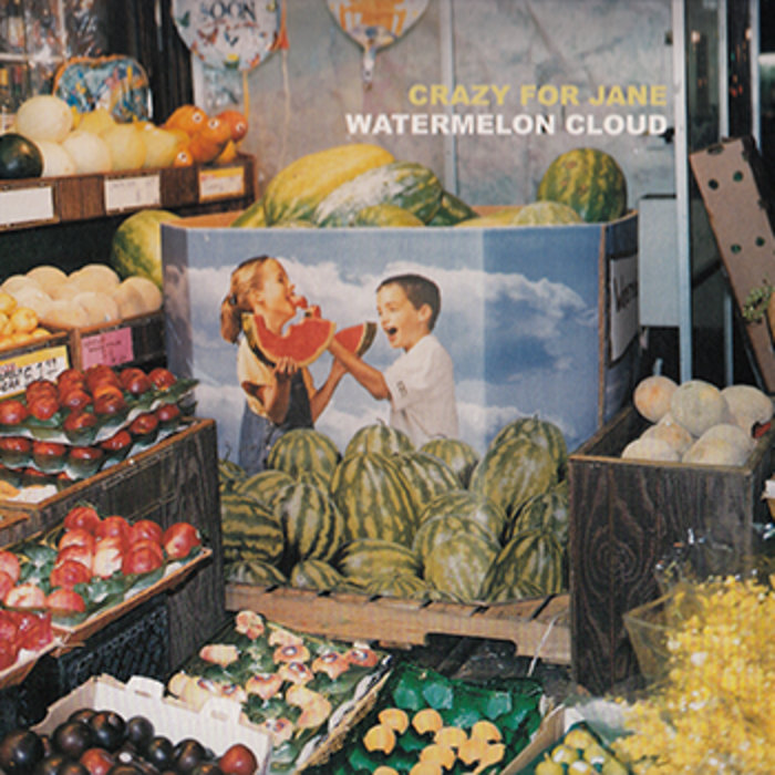Watermelon Cloud | Crazy for Jane