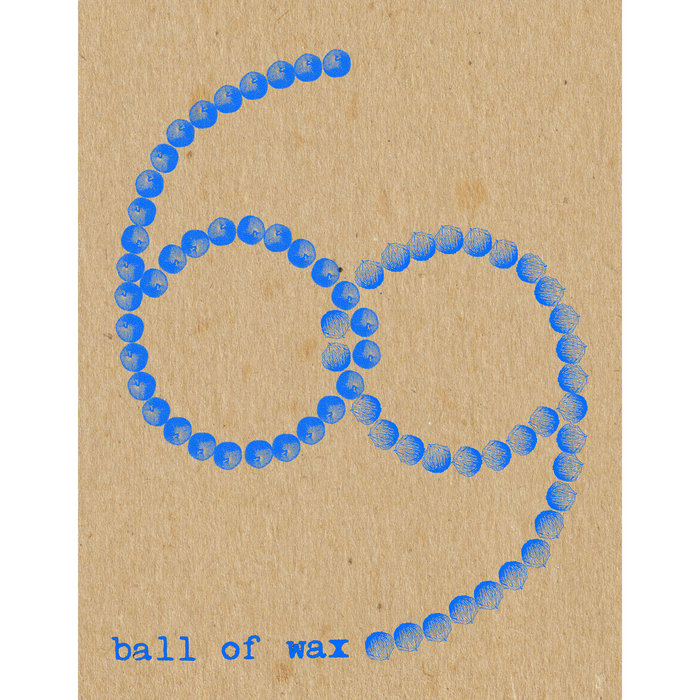 Ball of Wax Volume 69 Duos Ball of Wax Audio Quarterly