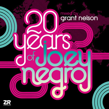 20 Years of Joey Negro Mixed by Grant Nelson | Z Records 20 Years of Joey Negro Mixed by Grant Nelson | Z Records