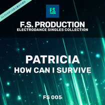 Patricia — How Can I Survive