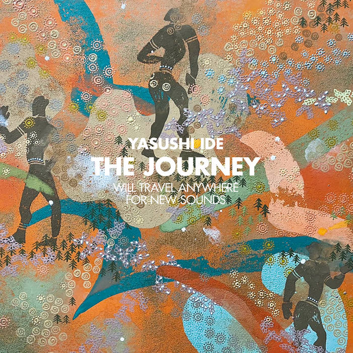 THE JOURNEY | Yasushi Ide