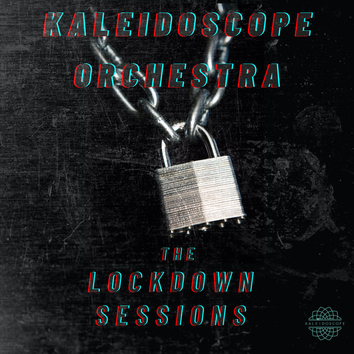 The Lockdown Sessions Kaleidoscope Orchestra