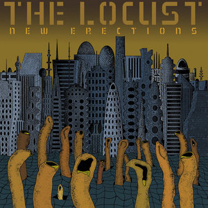 The Locust — New Erections