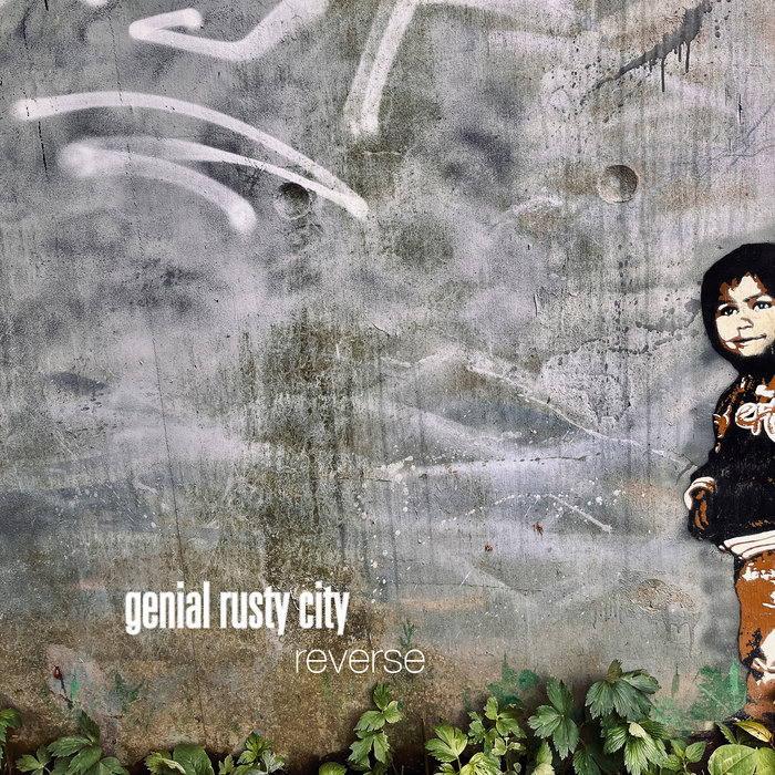 Reverse - Single | Genial Rusty City