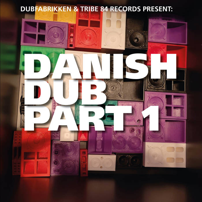 Danish Dubs Part 1 | Various Artists | Tribe 84 Records