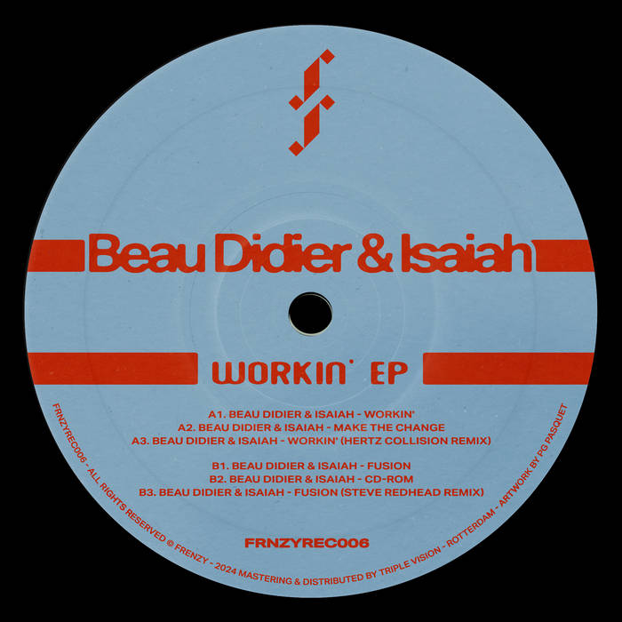 Beau Didier & Isaiah - Workin' EP [FRNZYREC006] | Beau