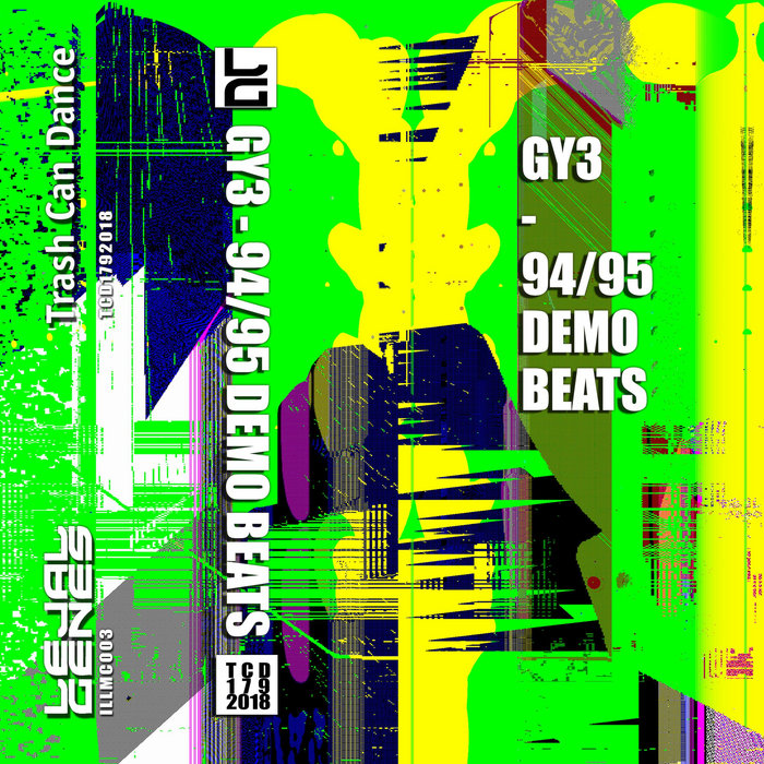 ILLMCD003: Gy3 - 94-95 Demo Beats | Lejal Genes