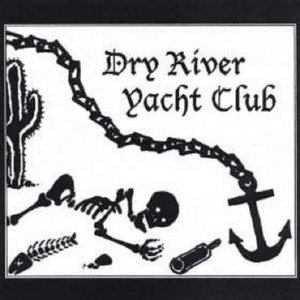 Dry River Yacht Club cover