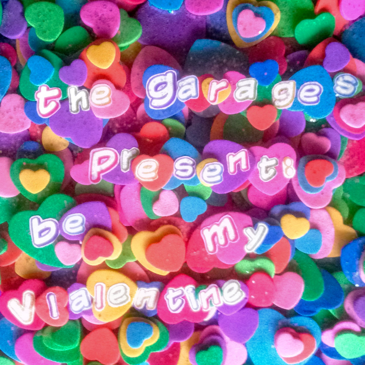 the garages present: be my vlalentine