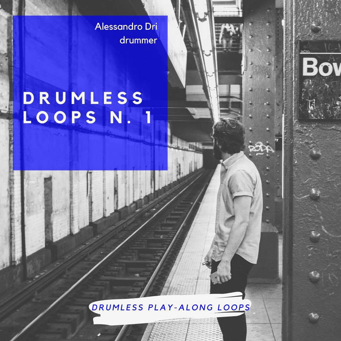 Track 1 drumless loop aledridrummer Alessandro Dri