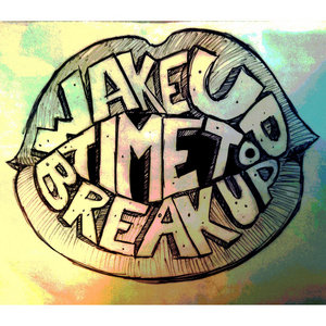 The Galaxy Has Eyes — Wake Up (Time To Break Up)