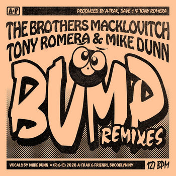 Bump Remixes The Brothers Macklovitch, Tony Romera, & A-Trak & Mike Dunn