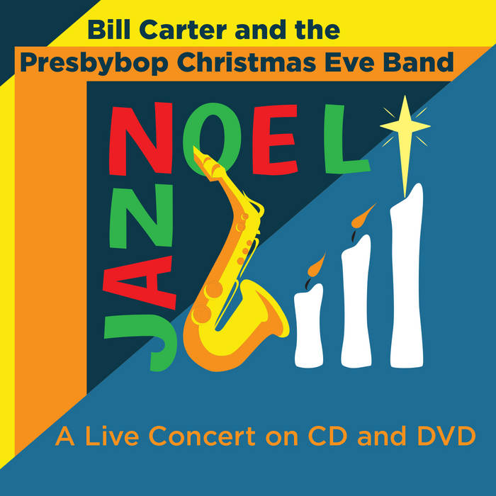 Jazz Noel  Bill Carter and the Presbybop Christmas Eve Band
