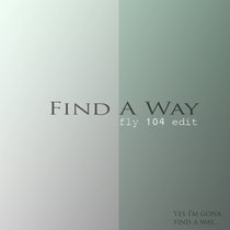 Kled Mone - Find A Way (Re-Edit Fly 104) cover art