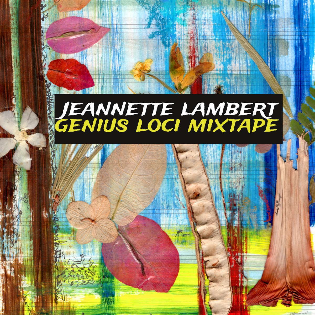 Genius Loci Mixtape | Jeannette Lambert