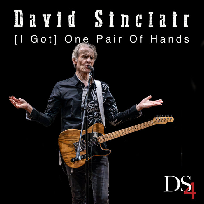 [I Got] One Pair Of Hands | David Sinclair Four