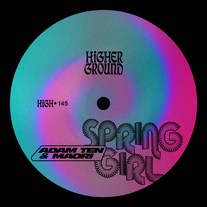 Spring Girl (Extended) | Adam Ten & Maori | Higher Ground