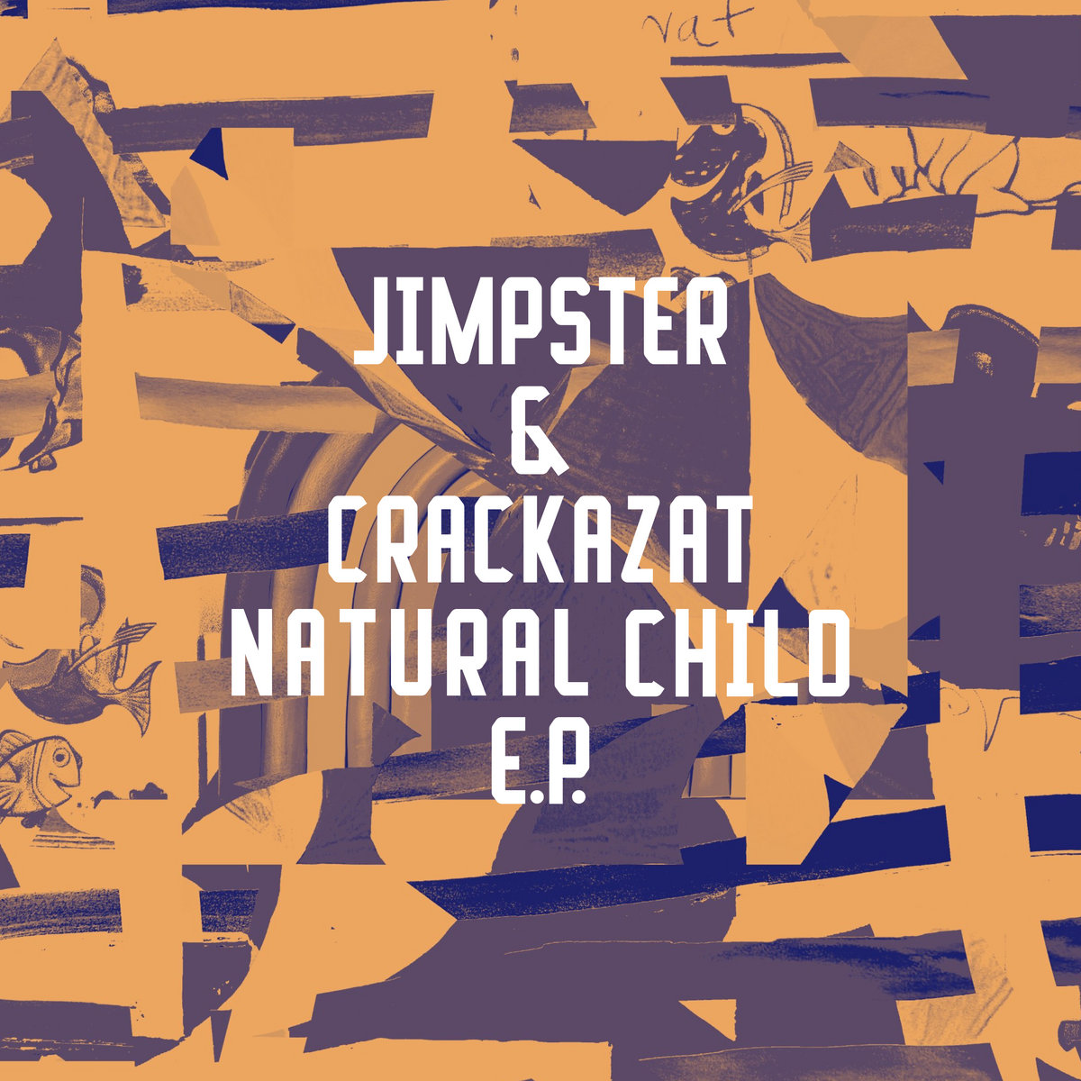 Natural Child EP | Jimpster & Crackazat | Jimpster