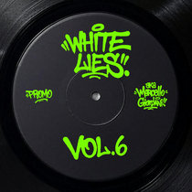 White Lies aka Marcello Giordani — White Lies - Vol.6