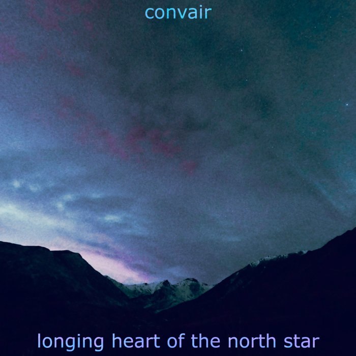 Longing Heart of the North Star, by Convair