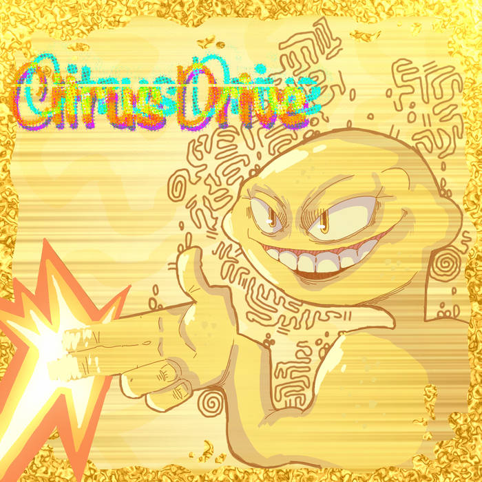 The Citrus Drive Demos | Citrus Drive