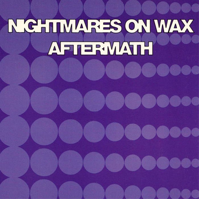 Aftermath | Nightmares On Wax