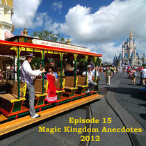Episode 15 - Jim Hill's Magic Kingdom Anecdotes for the 2013 Unofficial Guide cover art