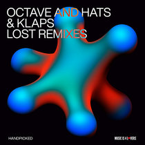 Octave, Hats & Klaps — Lost Remixes Inclu. (Up & Down, BRYZ, EMTD)