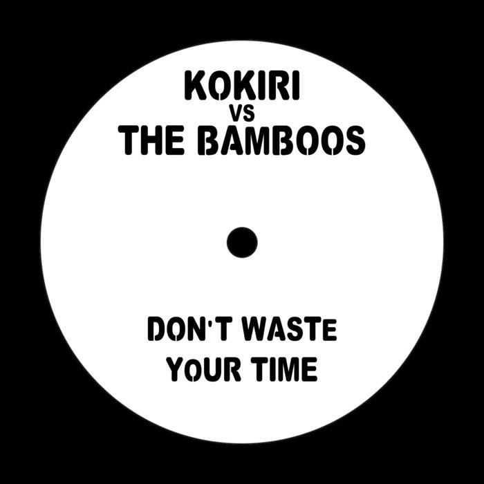 Kokiri vs The Bamboos Don't Waste Your Time Kokiri