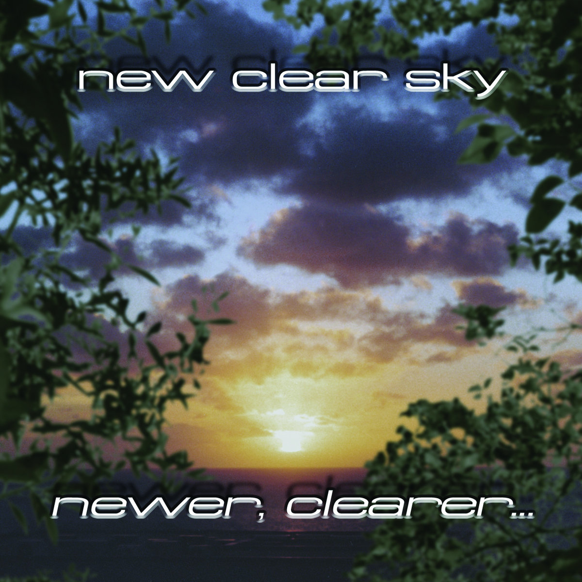 Newer, Clearer | New Clear Sky