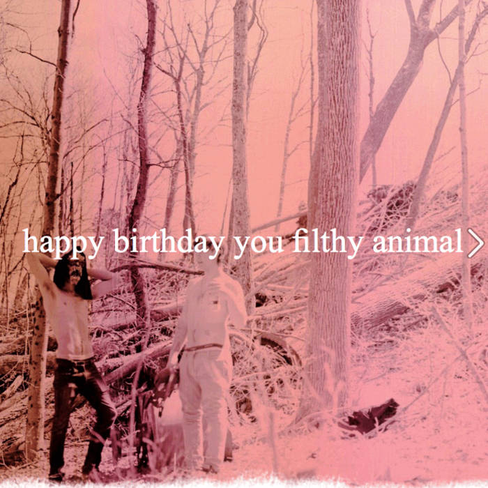 happy birthday you filthy animal group hug