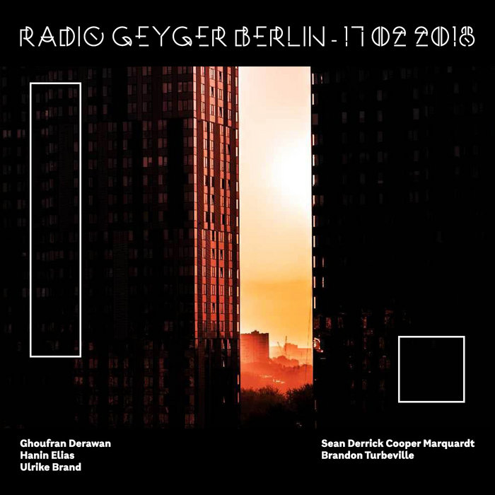 Craig Rath Radio Geyger Berlin - 17 02 2018 | Ghoufran Derawan, Hanin Elias ...