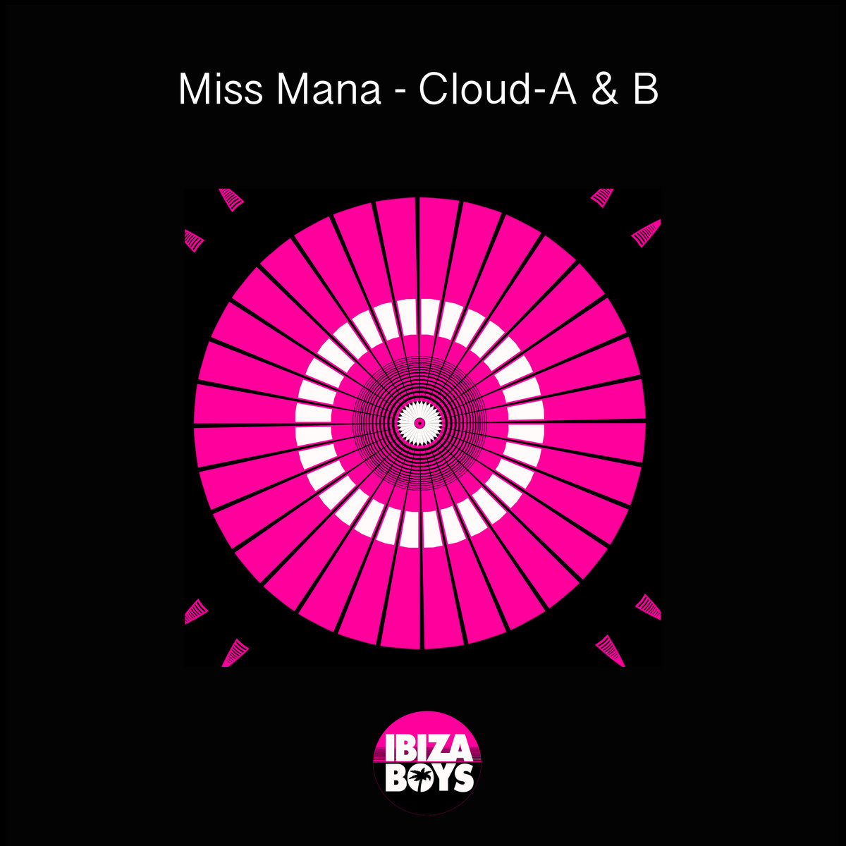 Cloud b miss mana ibiza boys