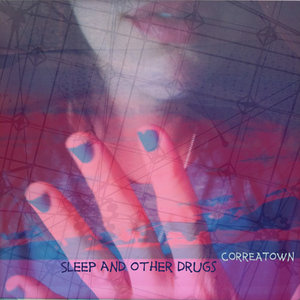Sleep and Other DrugsCorreatown cover