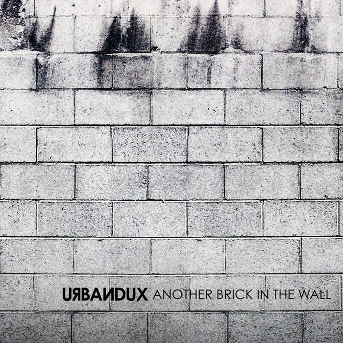 Another Brick In The Wall EP Urbandux